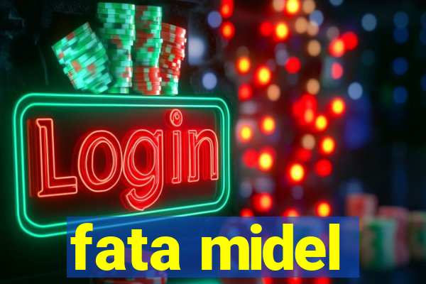 fata midel